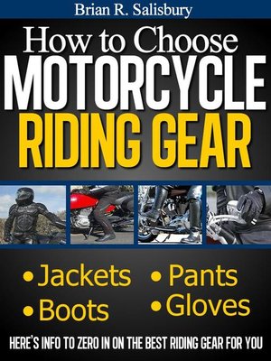 cover image of How to Choose Motorcycle Riding Gear That's Right For You